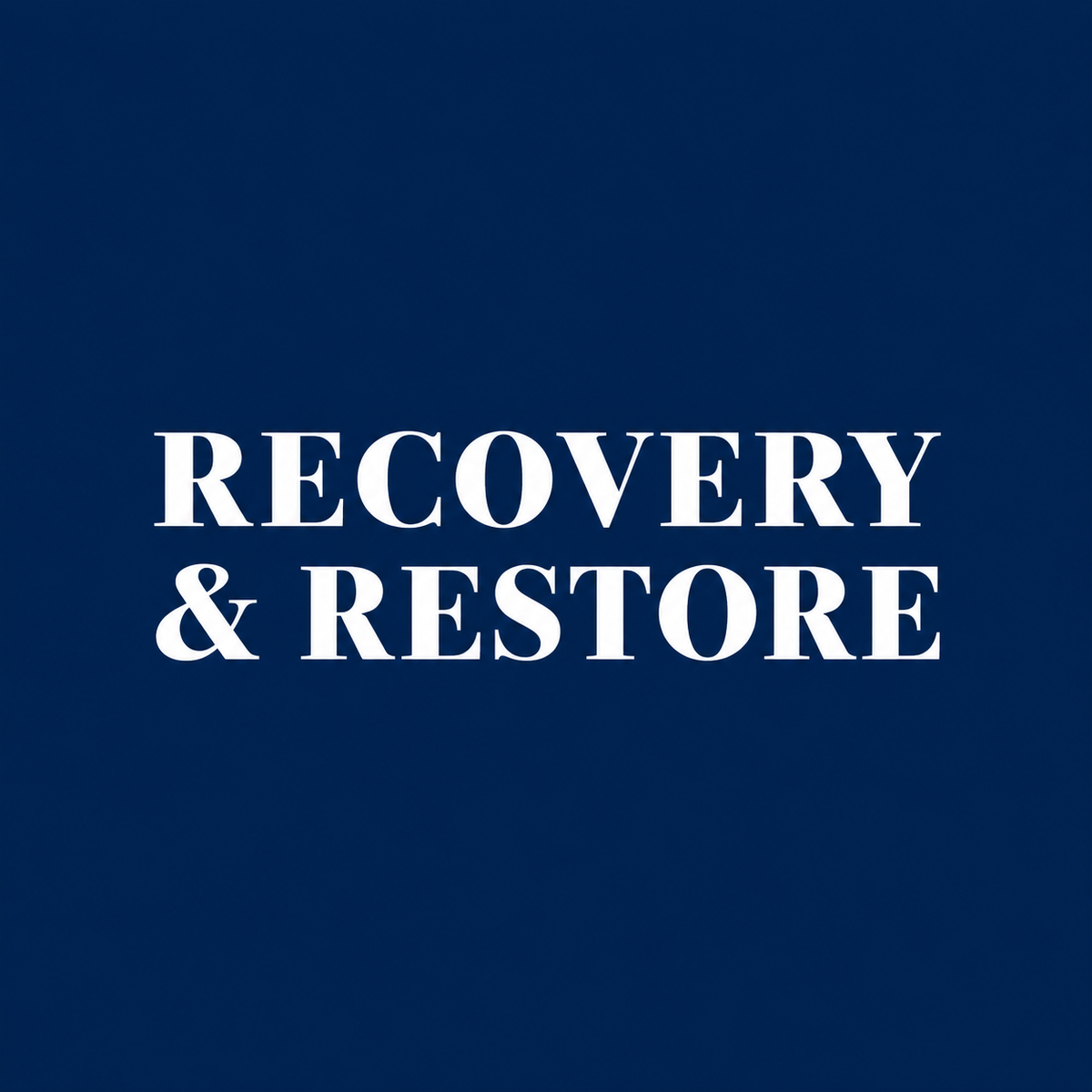 RECOVERY & RESTORE